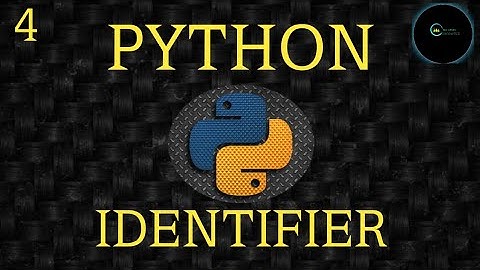Identifier in Python|| Lec-4