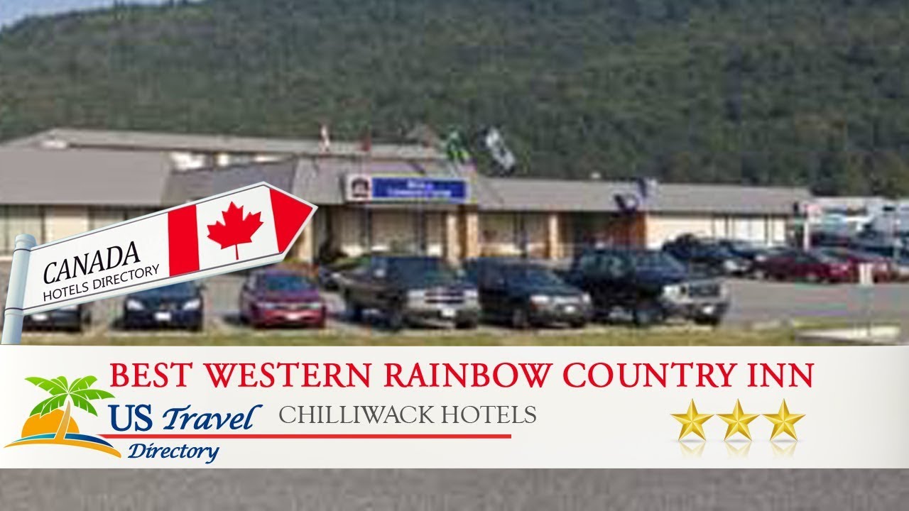 Best Western Rainbow Country Inn Chilliwack Hotels Canada You Best Western Rainbow Country Inn Chilliwack Hotels Canada