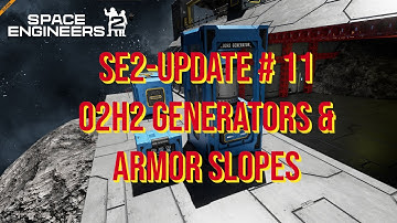 Space Engineers 2 – Update #11 New Blocks – O2H2 Generators & Armor Slopes!