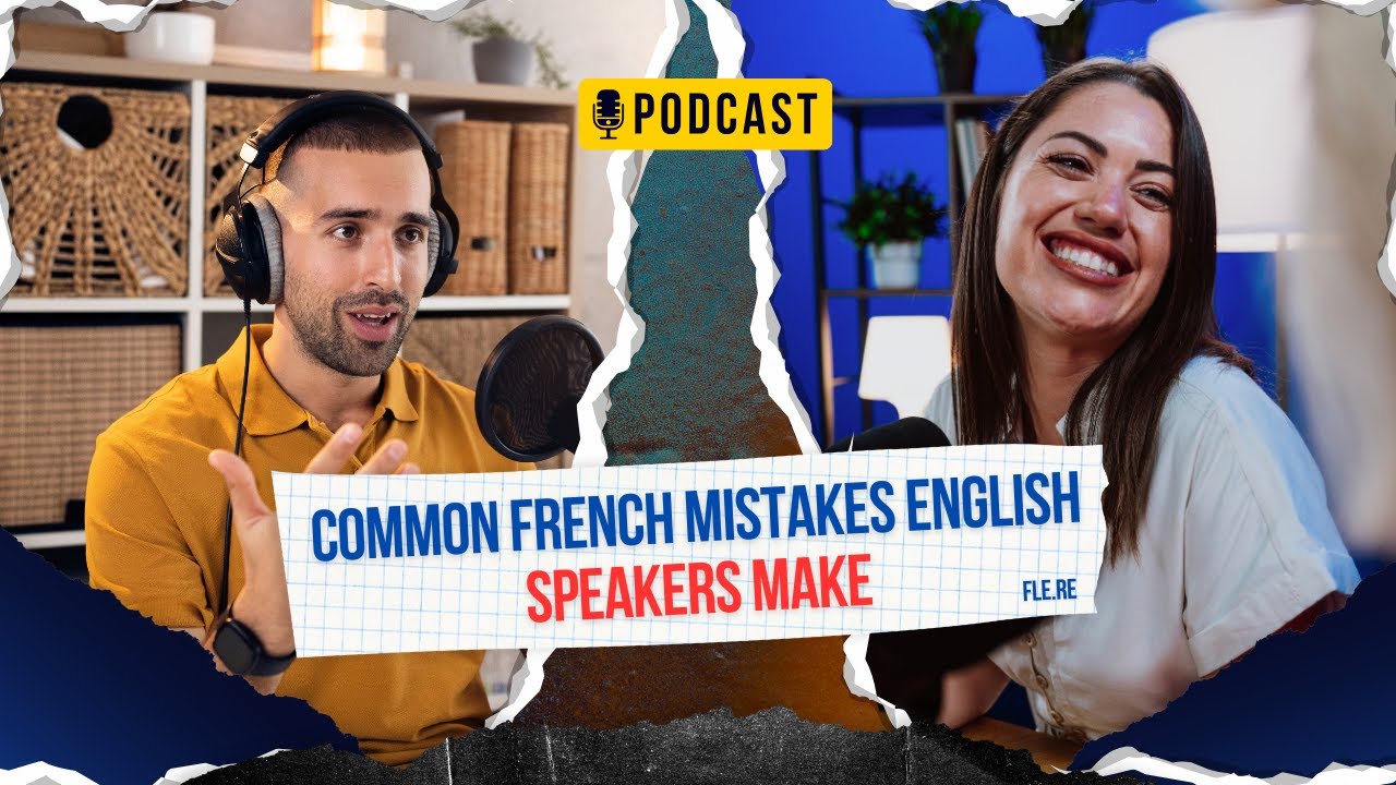 Common French Mistakes English Speakers Make - Learn French with FLE.re