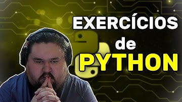 RESOLVENDO EXERCÍCIOS de PYTHON | Exercícios para INICIANTES | FOR, WHILE, FUNÇÕES e MAIS!