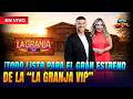 LIVE LA GRANJA VIP PREMIERES TODAY AT 8 30 MESA CALIENTE ON PANAMERICANA