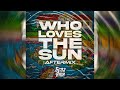 Who Loves The Sun (Aftermix) - Gena Rmx