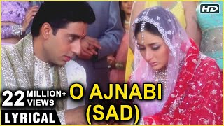 O Ajnabi (Sad) - Lyrical | Main Prem Ki Diwani Hoon | Kareena & Abhishek Bachchan | K.S. Chitra Hits