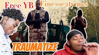 Finesse2tymes ft YoungBoy ￼￼(Traumatize) Reaction ￼
