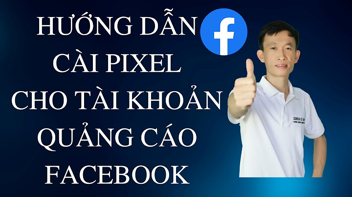 Hướng dẫn cài đặt pixel facebook doanh nghiệp