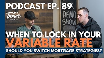 When to Lock in Your VARIABLE RATE (Should You Switch Mortgage Strategies?) | YVR REMO Show EP. 89