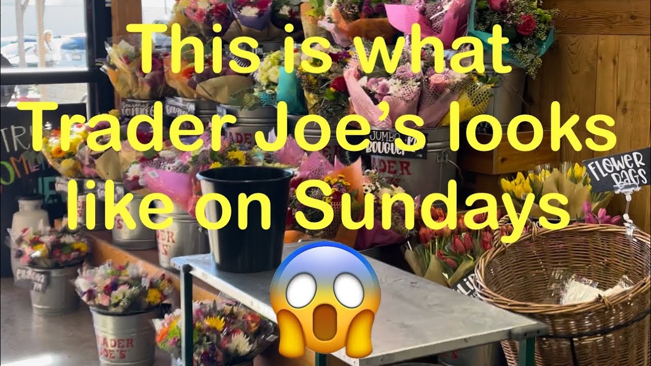 This is what Trader Joe’s looks like on Sundays! traderjoes YouTube