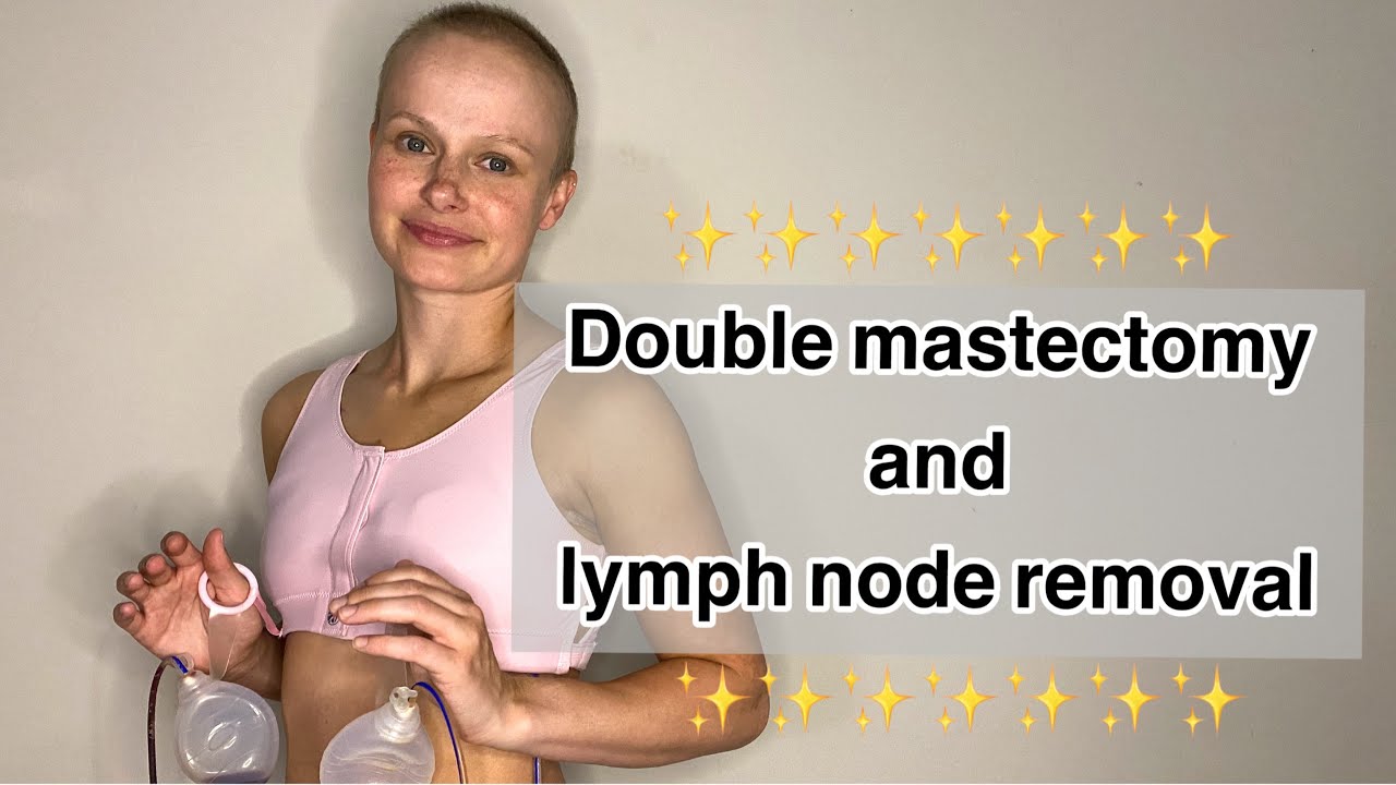 Double Mastectomy And Lymph Node Removal Youtube