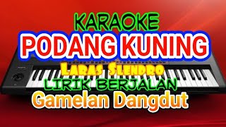 PODANG KUNING - KARAOKE SLENDRO ( Lirik Berjalan )