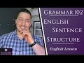 ESL Grammar 102: Sentence Structure