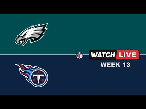 ((LIVE)) Philadelphia Eagles vs Tennessee Titans 🔴 Titans at Eagles