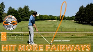 3KEYS TO HITTING MORE FAIRWAYS