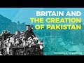 Britain and the creation of pakistan