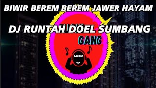 DJ BIWIR BEUREUM-BEUREUM JAWER HAYAM  - RUNTAH REMIX VIRAL TIKTOK