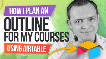 How I Plan + Do an Outline for My Video Courses Using Airtable