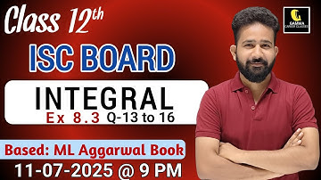 Integration by Substitution | ISC Class 12 |ML AggarwalEx 8.3 Question 13 to 20 |Maths By ashwanisir