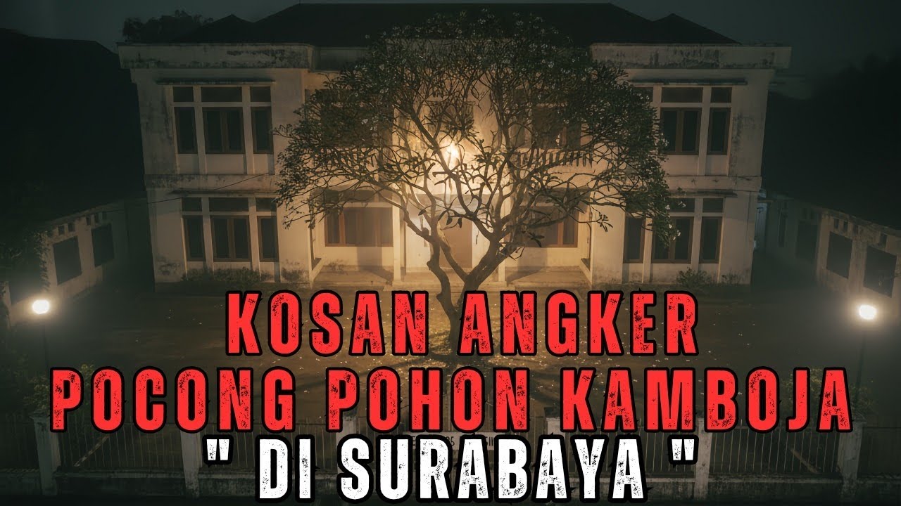TRAUMAA GAK NYANGKA SEHOROR INI !! KOSAN ANGKER TEROR POCONG POHON KAMBOJA DI SURABAYA