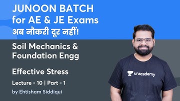 L10: Objective Soil Mechanics | Effective Stress Part- 1 | JUNOON BATCH for AE & JE Exams