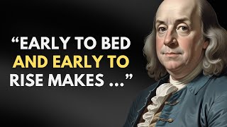 Benjamin Franklin's Quotes on Freedom and Independence That Will Inspire You