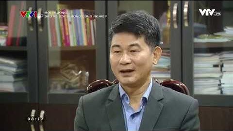 Bảo vệ môi trường công nghiệp - Video đã phát trên VTV1