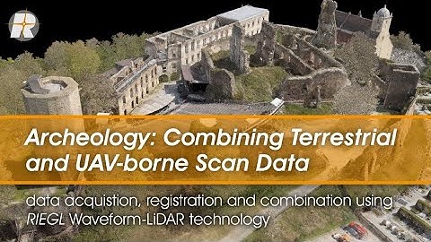 Combining Terrestrial and UAV-borne Scan Data in an Archeology Application