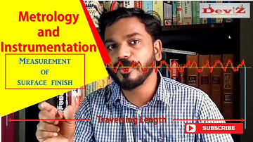 Metrology and Instrumentation | Surface roughness measurement - Part 2