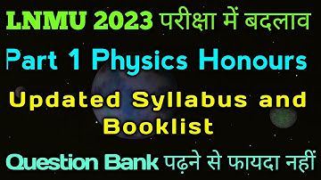 Lnmu Part 1 Physics Syllabus 2023|Lnmu Exam Pattern Changed ।Lnmu Physics Syllabus