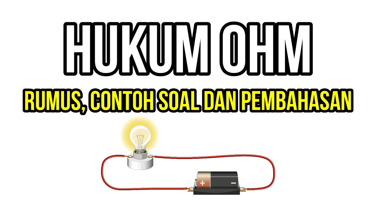 Hukum Ohm Rumus Dan Contoh Soal Youtube