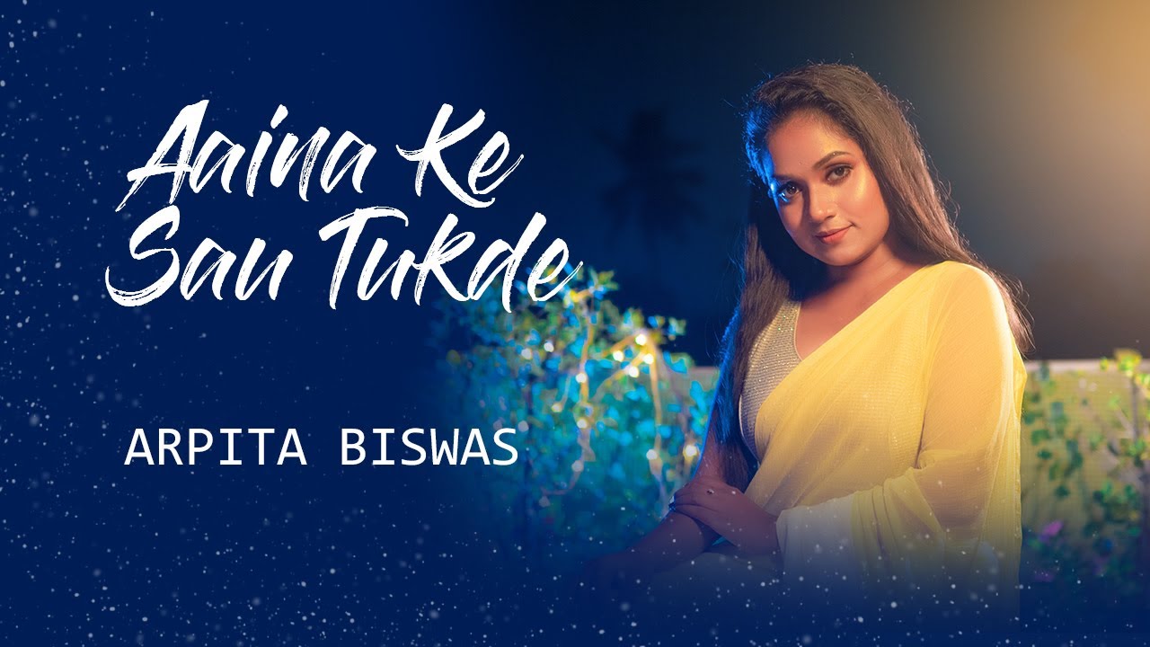 Aaine Ke Sau Tukde  Arpita Biswas  Heart touching sad Hindi song  Kumar sanu