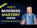 EP 20 Business Mastery Series | By Sandeep Maheshwari | Hindi
