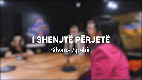 I Shenjtë Përjetë - Silvana Spahiu