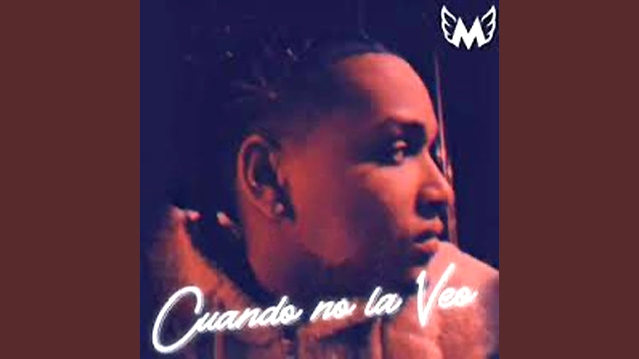 Watch Cuando No la Veo on YouTube Watch Cuando No la Veo on YouTube