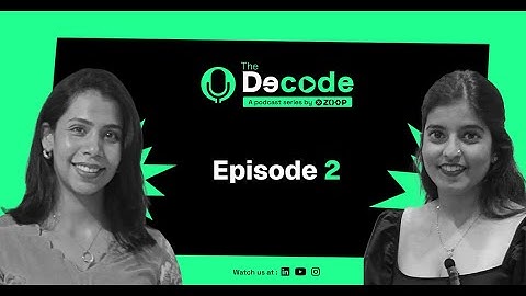 Decoding Consent Managers | The Decode- A Podcast Series by ZOOP E2