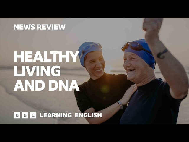 Healthy living and DNA: BBC News Review class=