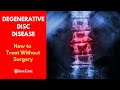What is DEGENERATIVE DISC DISEASE? | How to Treat It WITHOUT SURGERY