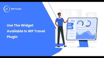 How to use widget available in WP Travel plugin? WP Travel Tutorial