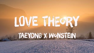 Love Theory - TAEYONG x Wonstein (Lyrics) 💦