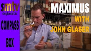 Compass Box - Maximus with John Glaser