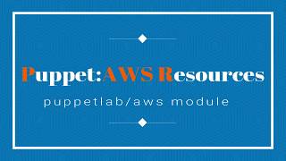 12.2 PuppetLab AWS,  Resources Example