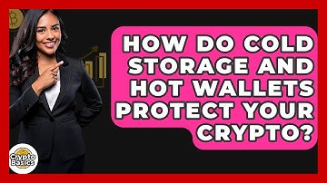 How Do Cold Storage And Hot Wallets Protect Your Crypto? - CryptoBasics360.com