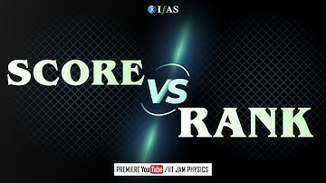 IIT-JAM 2022 || SCORE v/s RANK