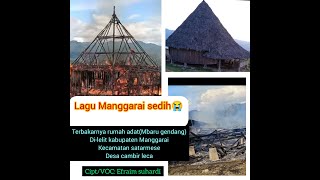 Lagu Manggarai terbaru 2024 sedihh..(mengkisahkan rumah adat yang terbakar)