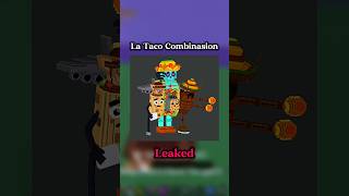 La Taco Combinasion Leaked New Limited Secret Steal A Brainrot