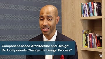 A Guide to Component-based Architecture and Design Episode 3: Do Components Change Processes?