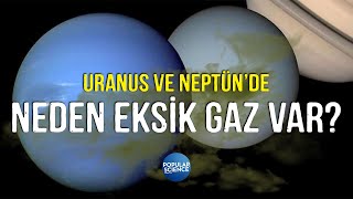 Uranüs Ve Neptün’de Neden Eksik Gaz Var? | Popular Science Türkiye Resimi