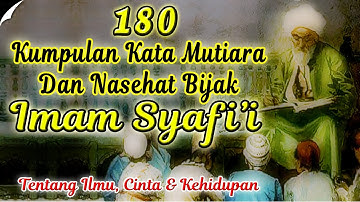 Kumpulan Kata kata Mutiara, Nasehat & Kata Kata Bijak IMAM SYAFI