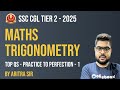 SSC CGL Tier 2 Maths Trigonometry 2025-26 | Top Practice Questions | By Aritra Sir Oliveboard