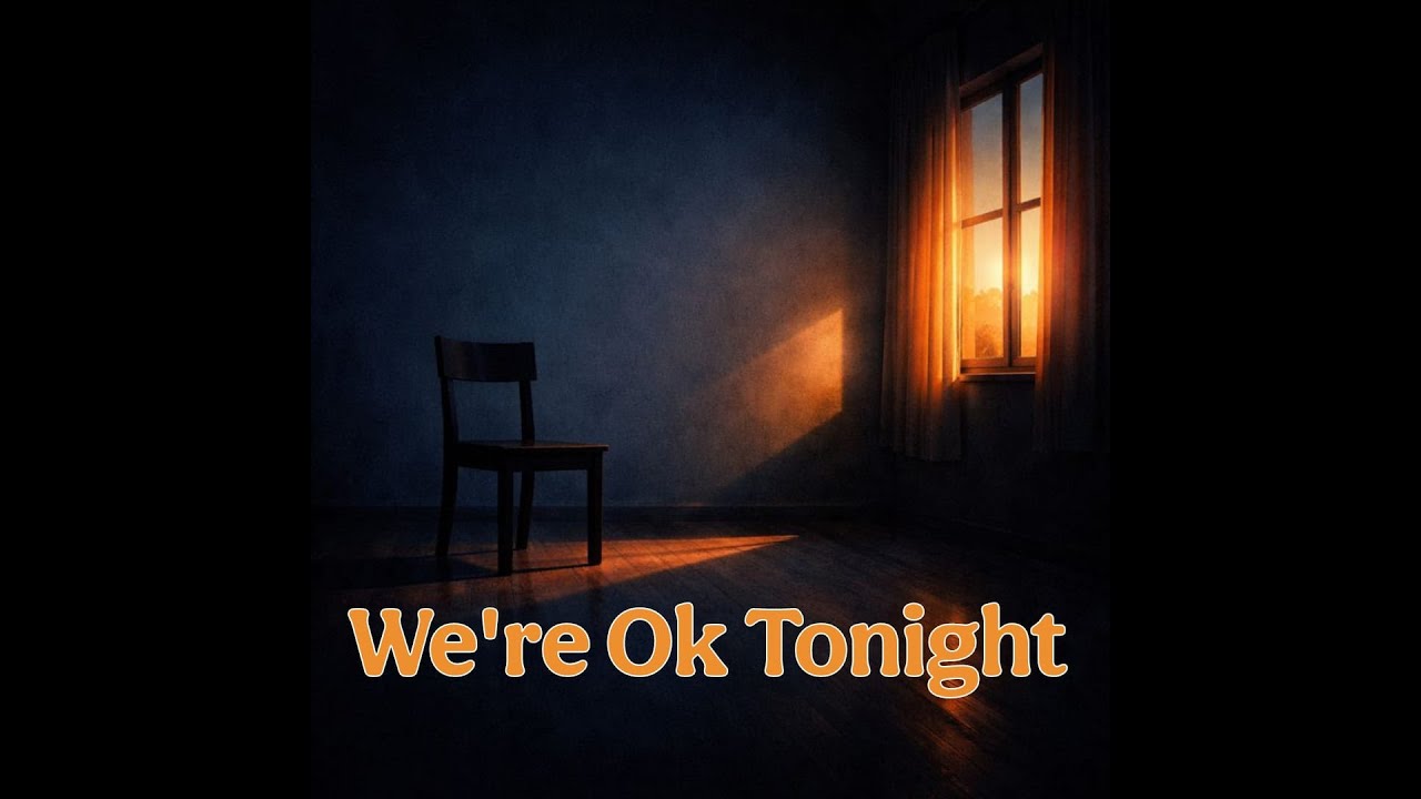 We're ok tonight | EDM
