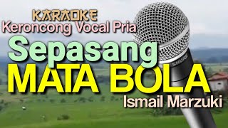 SEPASANG MATA BOLA / Cip : Ismail Marzuki / Karaoke Keroncong Vocal Pris